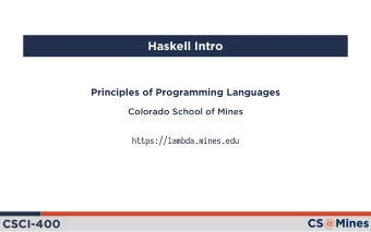 Haskell Intro  Principles of Programming Languages  Colorado School of Mines
