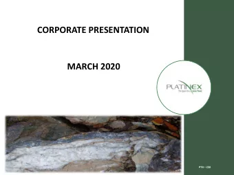 CORPORATE PRESENTATION  MARCH 2020  PTX  CSE  FORWARD LOOKING  INFORMATION  This document has