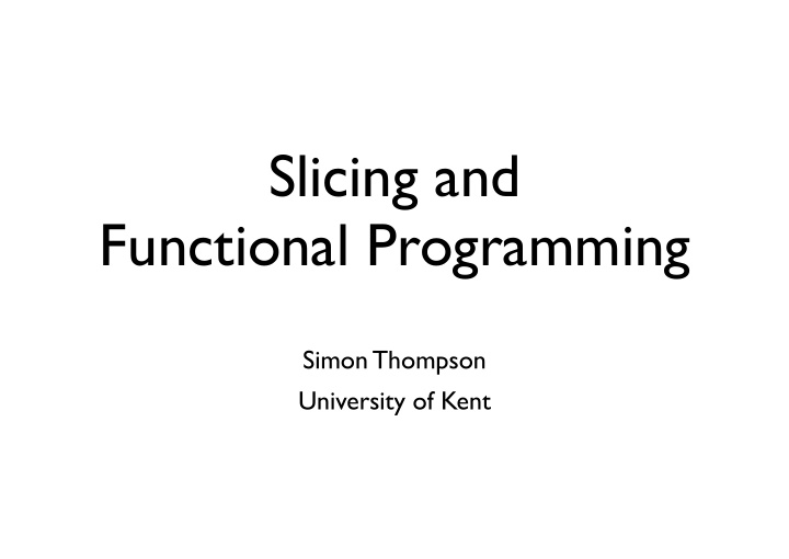 slicing and functional programming