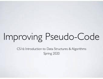 Improving Pseudo-Code  CS16: Introduction to Data Structures &amp; Algorithms  Spring 2020