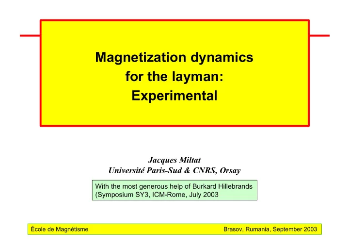 magnetization dynamics for the layman experimental