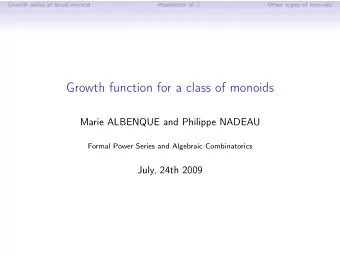 Growth function for a class of monoids  Marie ALBENQUE and Philippe NADEAU  Formal Power Series and