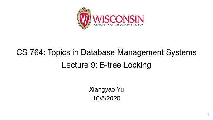 cs 764 topics in database management systems lecture 9 b