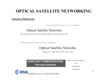 OPTICAL SATELLITE NETWORKING  Indicative References  1  What is a network?  It takes 2 nodes