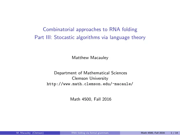 combinatorial approaches to rna folding part iii