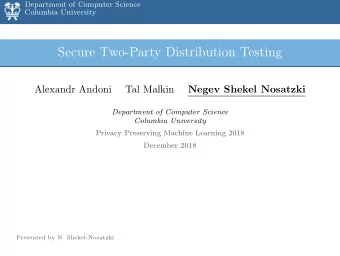 Secure Two-Party Distribution Testing  Alexandr Andoni  Tal Malkin  Negev Shekel Nosatzki