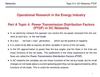 Operational Research in the Energy Industry  Part A Topic 4: Power Transmission Distribution