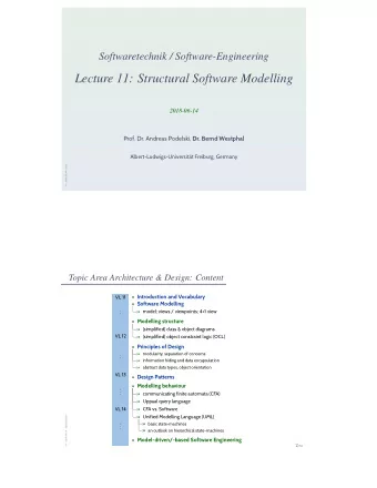 Lecture 11: Structural Software Modelling  2018-06-14 Prof. Dr. Andreas Podelski, Dr. Bernd