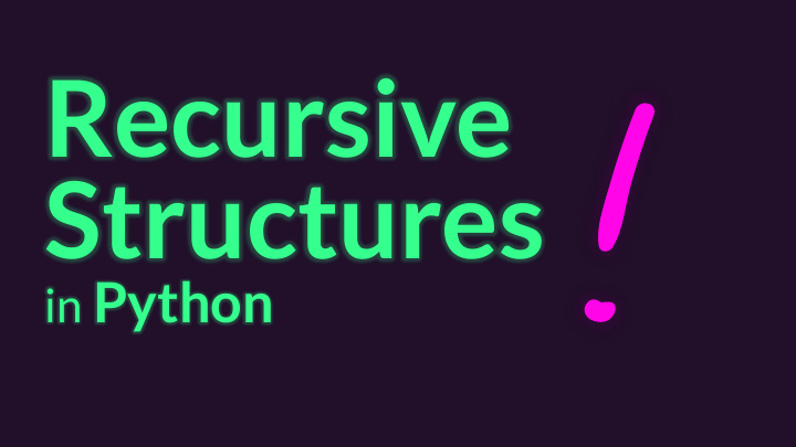 recursive structures