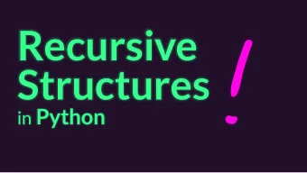Recursive  Structures in Python  class Node:  data: int  next: Node  An attribute can refer to