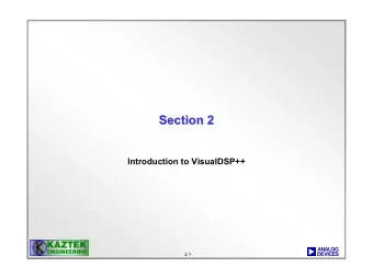 Section 2  Section 2  Introduction to VisualDSP++  a  2-1  1  VisualDSP++ 4.0  ++ 4.0  VisualDSP
