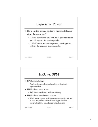 Expressive Power   How do the sets of systems that models can  describe compare?   If HRU
