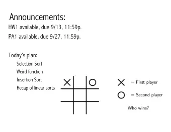 Announcements:  HW1 available, due 9/13, 11:59p.  PA1 available, due 9/27, 11:59p.  Todays plan: