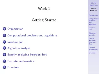Week 1  Oliver  Kullmann  Organisation  Computationa  Getting Started  problems  and  algorithms