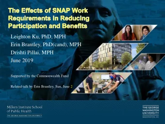 Leighton Ku, PhD, MPH  Erin Brantley, PhD(cand), MPH  Drishti Pillai, MPH  June 2019  Supported by