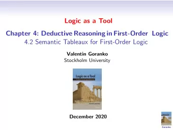 Logic as a Tool  Chapter 4: Deductive Reasoning in First-Order Logic  4.2 Semantic Tableaux for