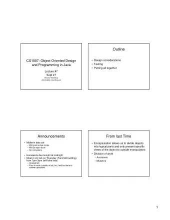 Outline   Design considerations  CS1007: Object Oriented Design   Testing  and Programming in