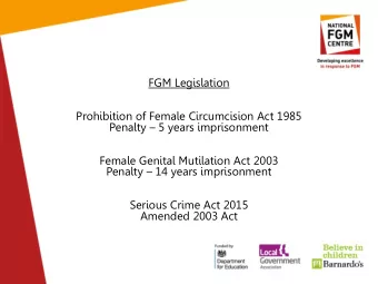 Prohibition of Female Circumcision Act 1985 Penalty  5 years imprisonment  Female Genital