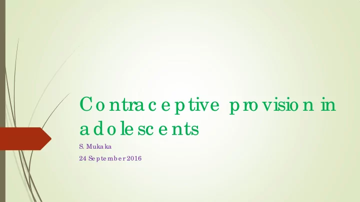 co ntra c e ptive pro visio n in a do le sc e nts