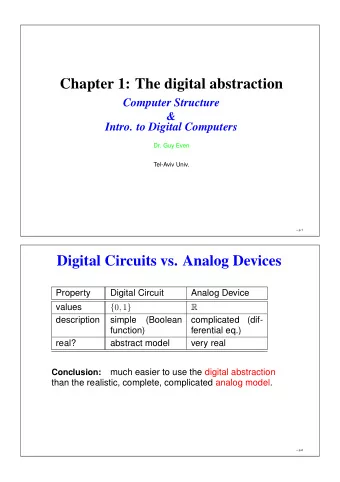 Chapter 1: The digital abstraction  Computer Structure  &amp;  Intro. to Digital Computers  Dr. Guy