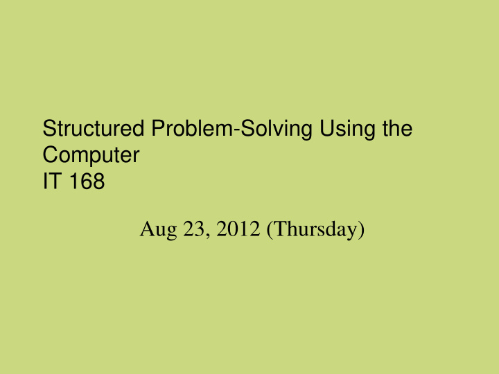 structured problem solving using the computer it 168 aug