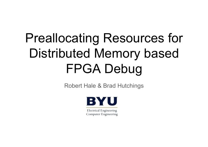 preallocating resources for distributed memory based fpga