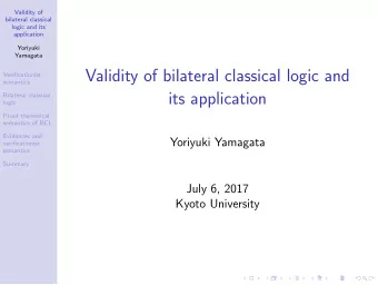 Validity of bilateral classical logic and  Verificationist  semantics  its application  Bilateral