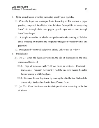 1.  Not a gospel lesson we often encounter, usually on a weekday.  1.1. Critically important