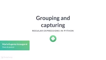 Grouping and  capturing  REGULAR EX P RES S ION S  IN  P YTH ON  Maria Eugenia Inzaugarat  Data
