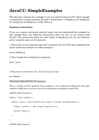 JavaCC: SimpleExamples  This directory contains five examples to get you started using JavaCC. Each