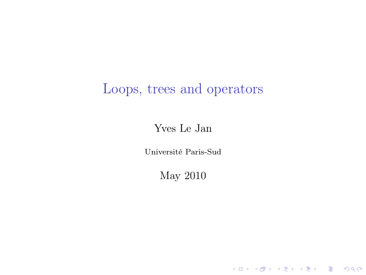 loops trees and operators