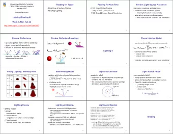 I total = k s I ambient + I i ( I specular = k s I light ( v  r ) n shiny i = 1  Lighting II
