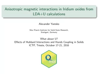 Anisotropic magnetic interactions in Iridium oxides from  LDA+U calculations  Alexander Yaresko