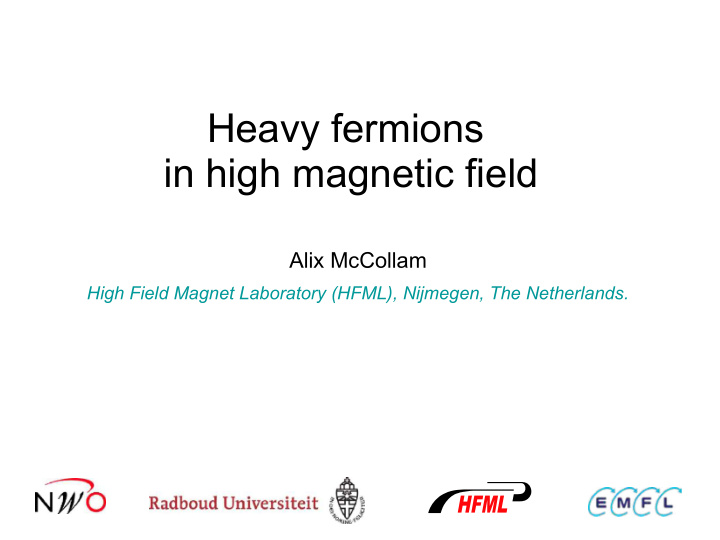 heavy fermions in high magnetic field