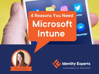 Mi c r o s o ft Intun e www.id e ntit yexpe rts. co .uk | @Id e ntit y E xpe rts With St acey Di xo