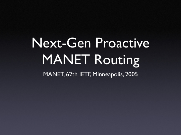 next gen proactive manet routing