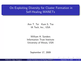 On Exploiting Diversity for Cluster Formation in  Self-Healing MANETs  Ann T. Tai  Kam S. Tso  IA