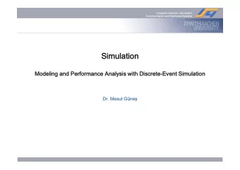 Simulation  Modeling and Performance Analysis with Discrete-Event Simulation  Dr. Mesut Gne