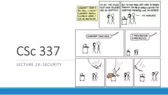 CSc 337  LECTURE 24: SECURITY  Our current view of security  until now, we have assumed: