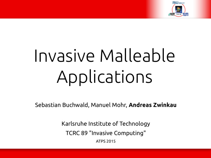 invasive malleable applications