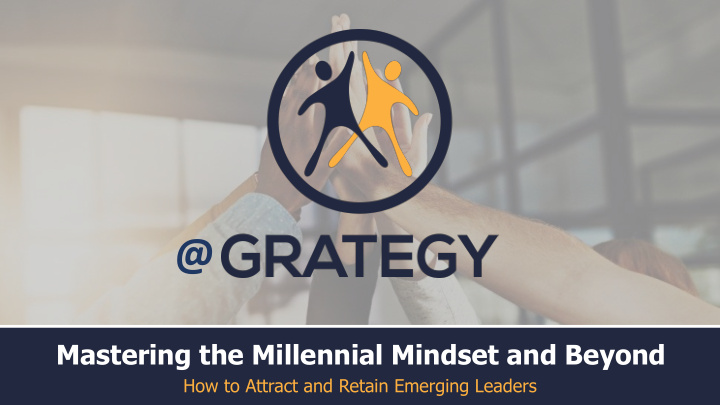 mastering the millennial mindset and beyond how to