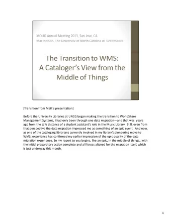 [Transition from Matts presentation] Before the University Libraries at UNCG began making the