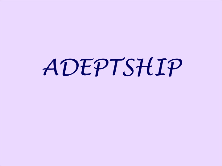 adeptship
