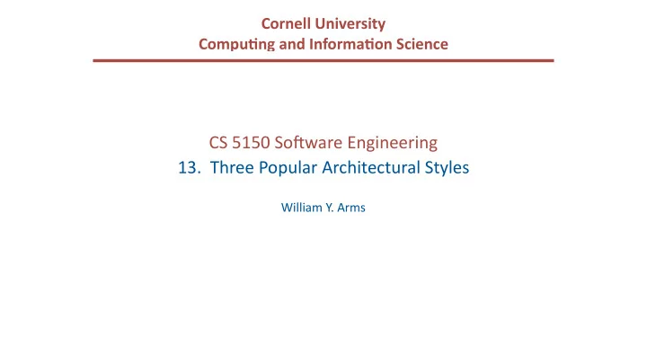 cs 5150 so ware engineering 13 three popular