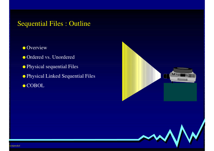 sequential files outline