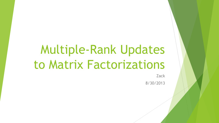multiple rank updates to matrix factorizations