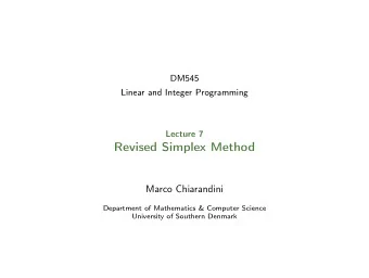 Revised Simplex Method  Marco Chiarandini  Department of Mathematics &amp; Computer Science