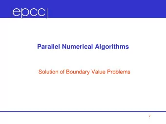 Parallel Numerical Algorithms  Solution of Boundary Value Problems 1  Overview of Lecture