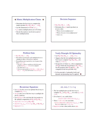 Decision Sequence  Matrix Multiplication Chains   Determine the best way to compute the  M 1