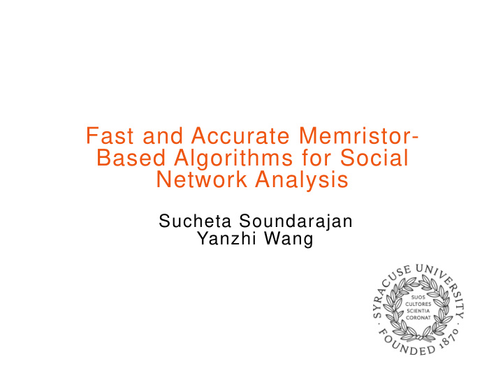 fast and accurate memristor based algorithms for social